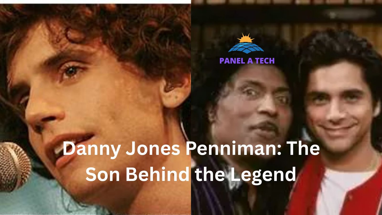 Danny Jones Penniman: The Untold Story Behind A Rock and Roll Legacy
