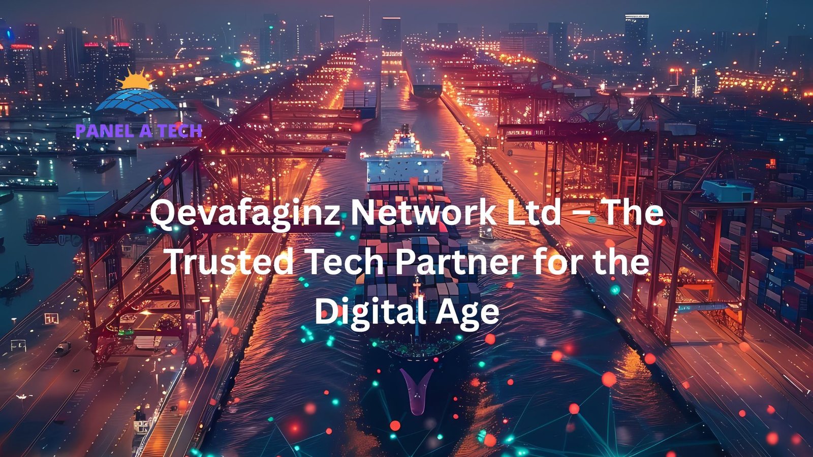 Qevafaginz Network Ltd – The Trusted Tech Partner for the Digital Age