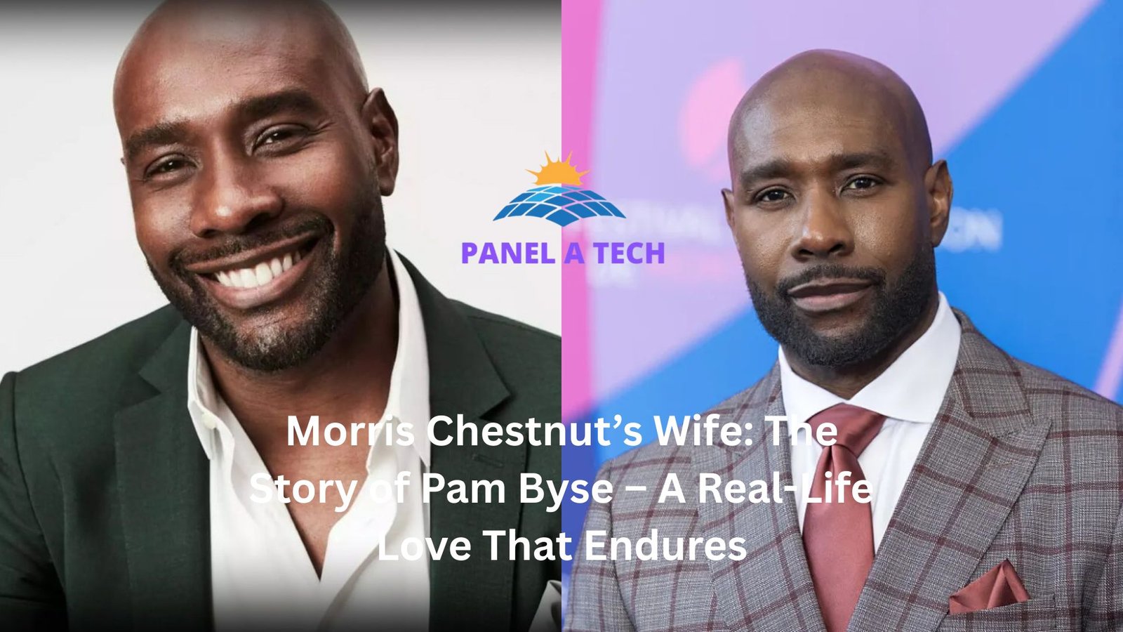 Morris Chestnut Wife: The Full Story of Pam Byse and Their Lasting Love