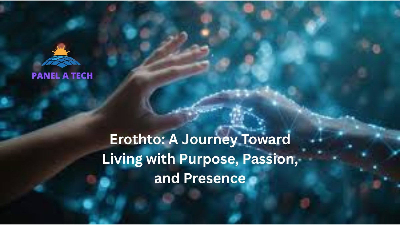 Erothto: A Journey Toward Living with Purpose, Passion, and Presence