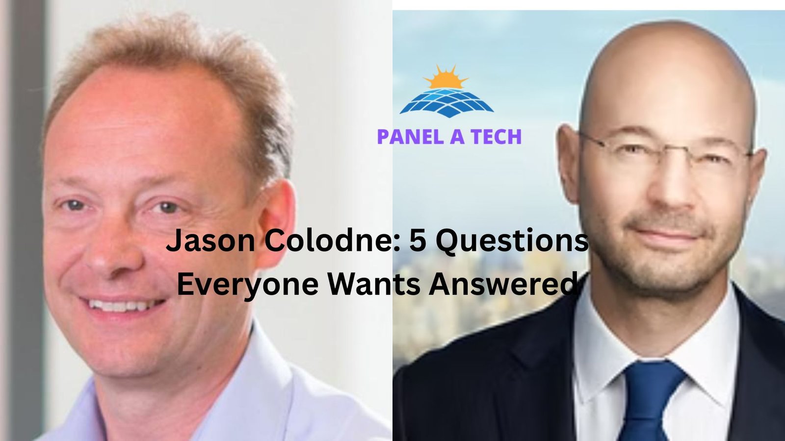 Jason Colodne: 5 Questions Everyone Wants Answered