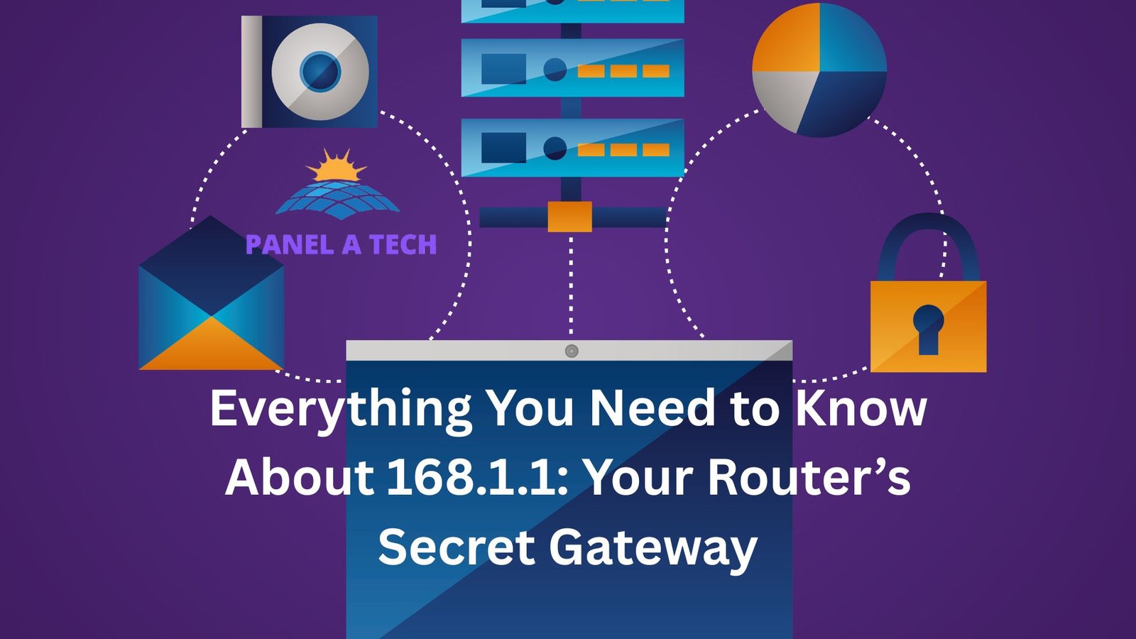 Everything You Need to Know About 168.1.1: Your Router’s Secret Gateway